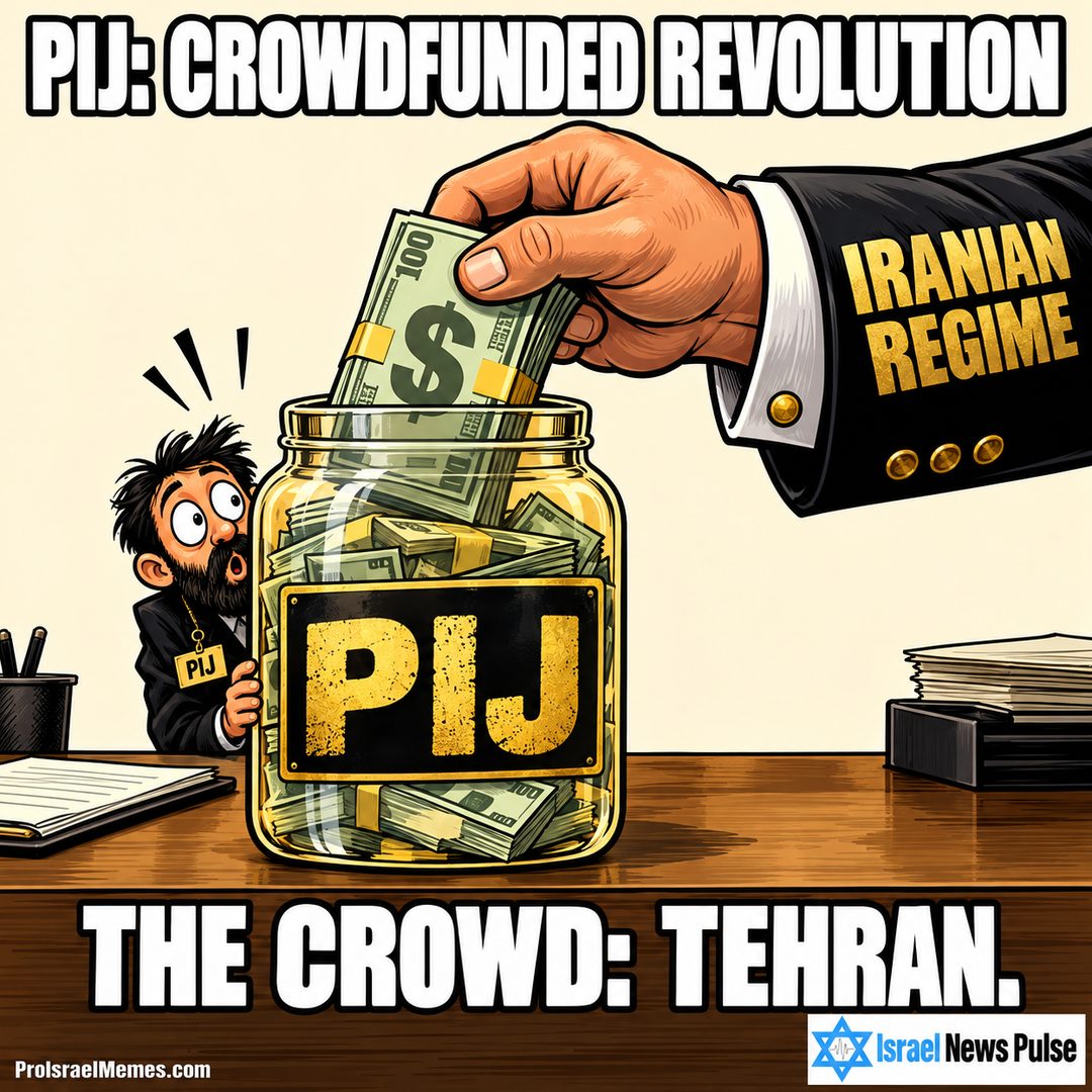 Large hand labelled IRANIAN REGIME places banknotes in a PIJ jar beside a small surprised man. English captions; ProIsraelMemes.com and Israel News Pulse branding in the bottom corners.